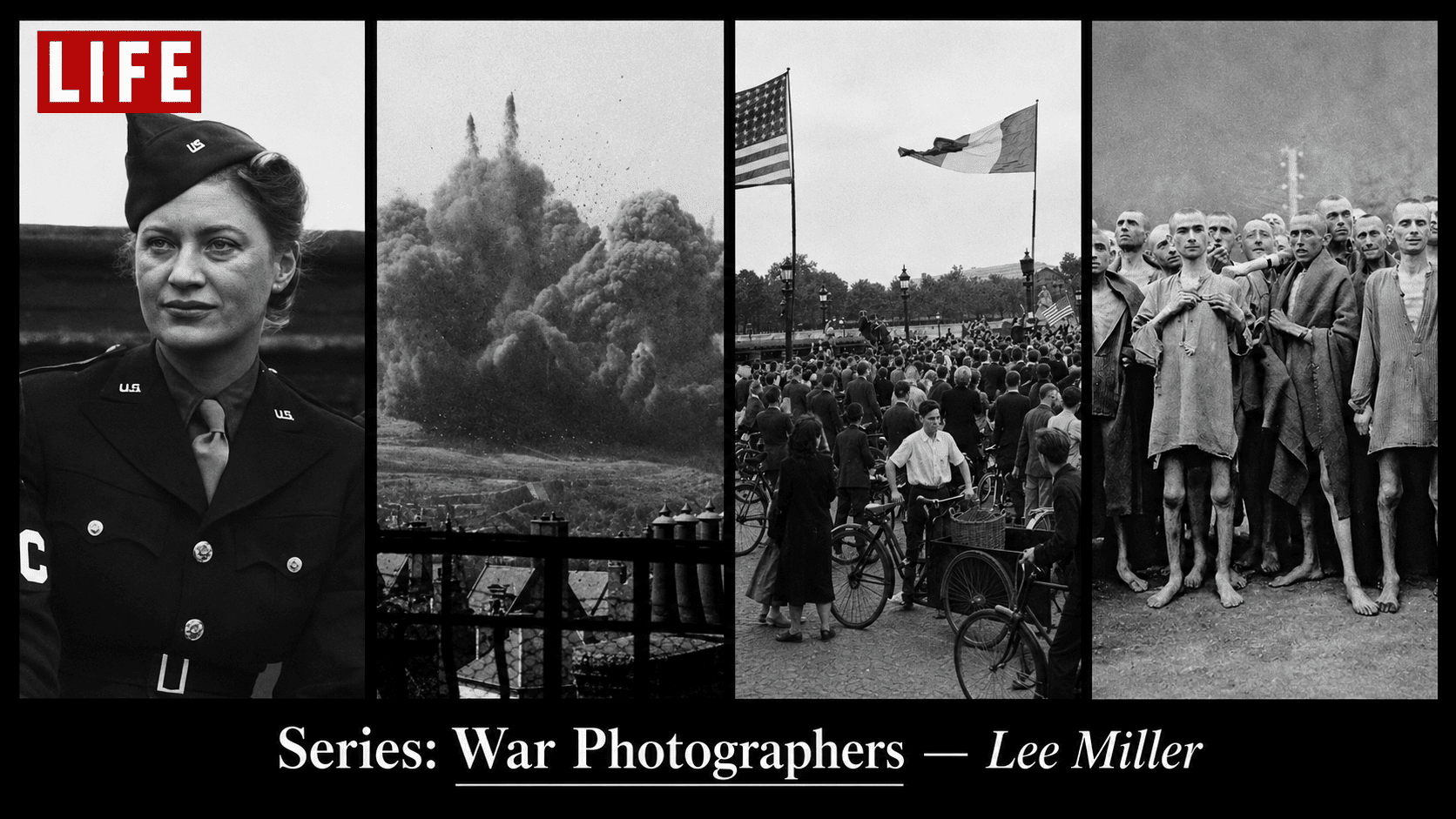 Lee Miller war photographer banner with World War II images and LIFE Magazine visual style
